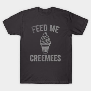 Feed Me Creemees T-Shirt